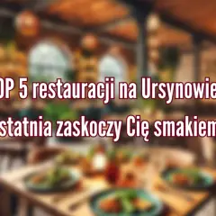 Warszawa gdzie zjeść: Odkryj najlepsze miejsca na wyjątkowy posiłek