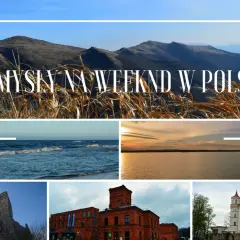Pomysły na weekend w Polsce: góry, morze, jezioro, ruiny zamku, fabryka i pałac.