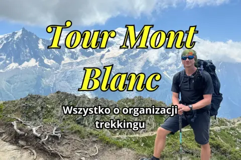 Mężczyzna z plecakiem na tle gór Mont Blanc, gotowy na trekking.