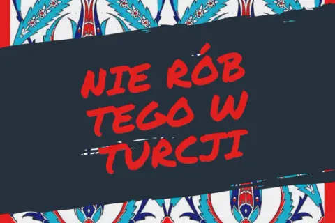 Czy w Turcji można wychodzić z hotelu? Ważne informacje i zasady