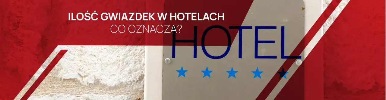 Zdjęcie Co oznaczają gwiazdki w hotelu i jak nie dać się oszukać?