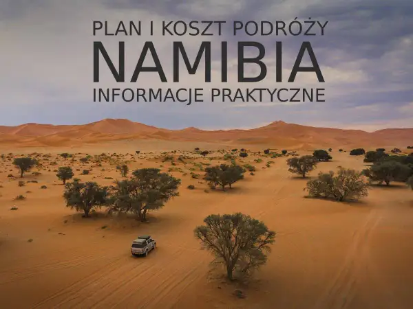 Plan podróży i koszty na wycieczkę do Namibii. Pustynny krajobraz z drzewami akacjowymi i samochodem terenowym.
